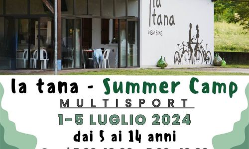 La Tana SUMMER CAMP by New Bike